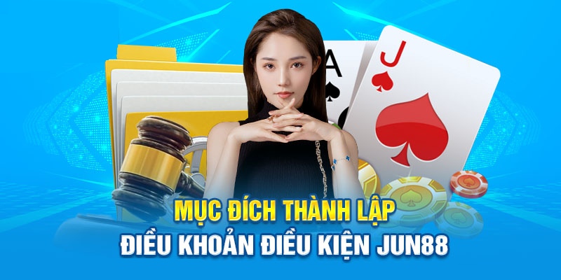 Mục đích Jun88 đặt ra điều khoản điều kiện cho hội viên