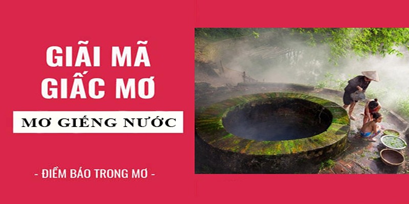 Mơ Thấy Giếng Nước