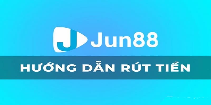 rút tiền Jun88