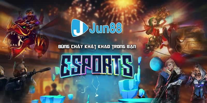 Tham gia sự kiện E-sports đặc sắc tại thể thao Jun88